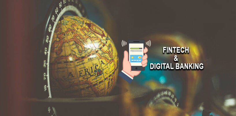 Fintech and The Digital Banking Impact for Africa